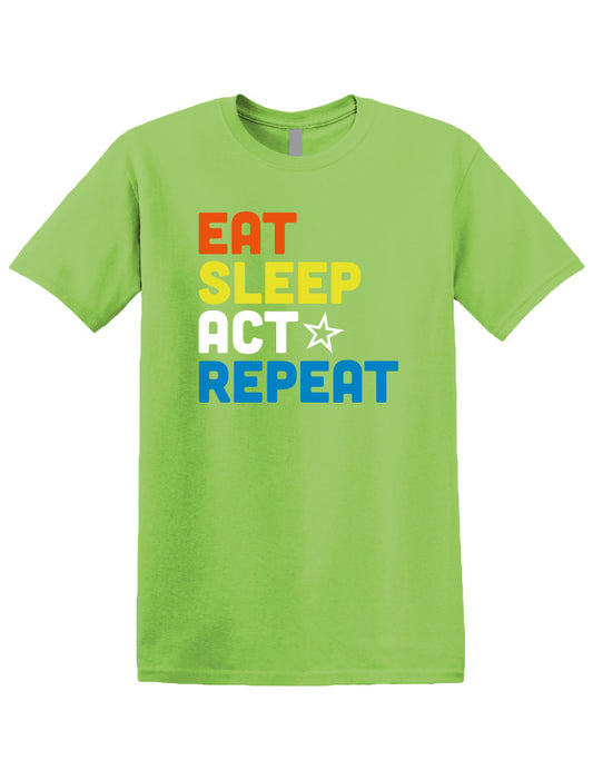 Eat,Sleep, Act, Repeat T-shirt